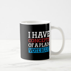 Caneca De Café Eu Tenho Conceitos De Um Plano De Votação Blue Kam
