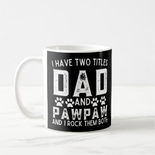 Caneca De Café Eu Tenho Dois Títulos De Pai E Pawpaw Engraçado