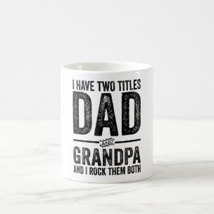 Caneca De Café Eu Tenho Dois Títulos De Pai E Vovô E Eu Os Rodo