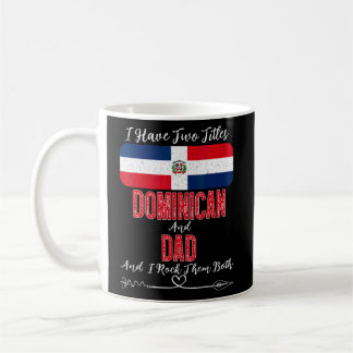 Caneca De Café Eu Tenho Dois Títulos Dominicana E Pai Dominicana