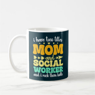 Caneca De Café Eu Tenho Dois Títulos Mãe E Trabalhador Social Eng
