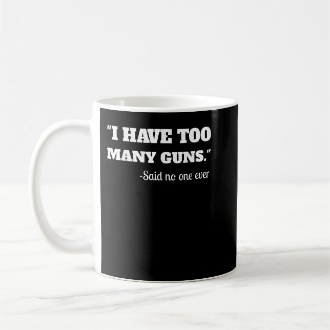 Caneca De Café Eu Tenho Muitas Armas - Gun Engraçada De Lover Ran (Esquerda)