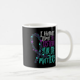 Caneca De Café Eu Tenho Tempo Para Ouvir Suicídio Sensibilização