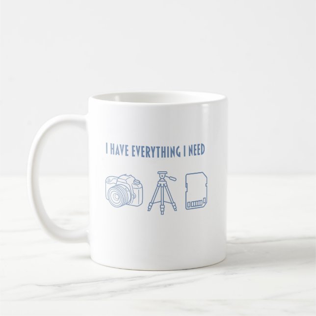 Caneca De Café Eu Tenho Tudo o Que Preciso - Presente para Fotógr (Esquerda)