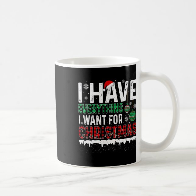 Caneca De Café Eu Tenho Tudo O Que Quero No Natal Sou Eu (Direita)