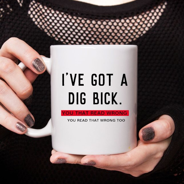 Caneca De Café Eu Tenho um Presente Divertido Dig Bick (Criador carregado)