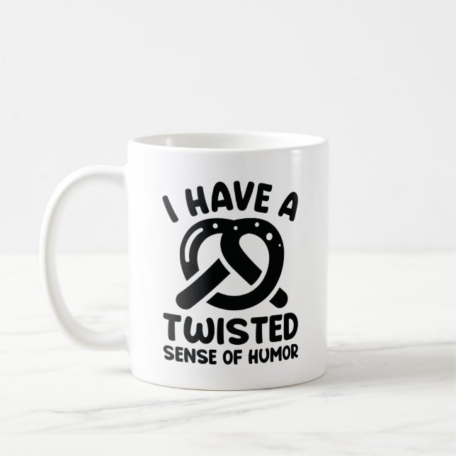 Caneca De Café Eu Tenho Um Sentido De Humor Retorcido (Esquerda)