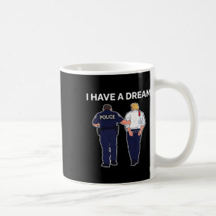 Caneca De Café Eu Tenho Um Sonho Trump Preso