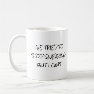 Caneca De Café Eu tentei parar de xingar, mas não consigo