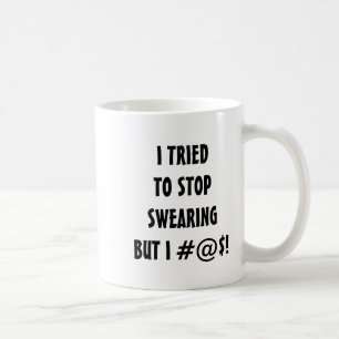 Caneca De Café Eu Tentei Parar de Xingar Mas Não Posso