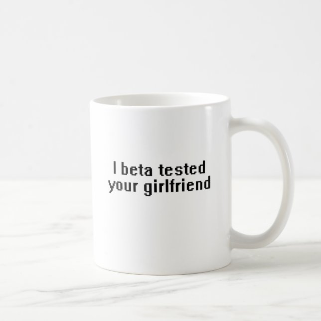 Caneca De Café Eu testei sua namorada beta (Direita)