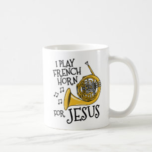 Caneca De Café Eu Toco Corno Francês Por Jesus, Músico Cristão