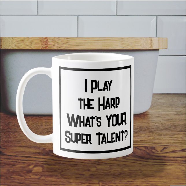 Caneca De Café Eu Toço Harpa. Qual é o SEU Super Talento? (Harp player mug)