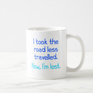 Caneca De Café Eu tomei a estrada viajei menos