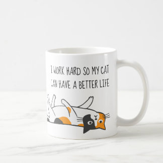 Caneca De Café Eu Trabalho Duro Para Que Meu Gato Tenha Uma Vida