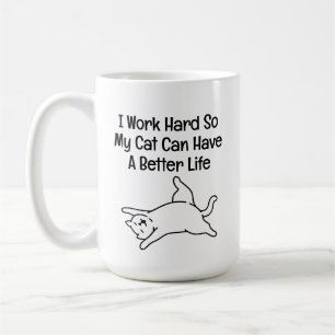 Caneca De Café Eu Trabalho Duro Para Que Meu Gato Tenha uma Vida 