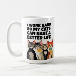 CANECA DE CAFÉ EU TRABALHO DURO PARA QUE MEUS GATOS POSSAM TER UM