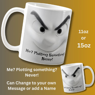 Caneca De Café Eu tramando? Adicionar nome mensagem, rosto expres