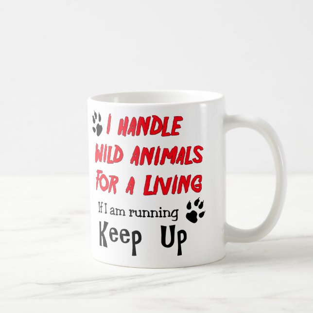 Caneca De Café Eu trato animais selvagens para a vida de A (Direita)
