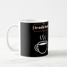 Eu Troco Melhor Depois do Café Humor de Trader