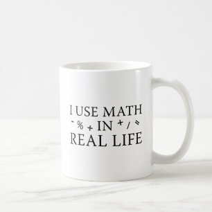 Caneca De Café Eu Uso Matemática Na Vida Real