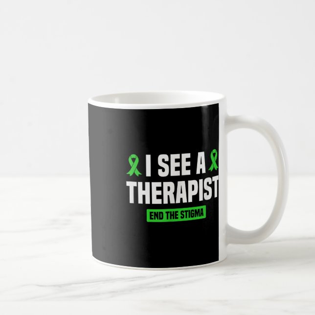 Caneca De Café Eu Vejo Um Terapista Acabar Com A Saúde Mental Est (Direita)