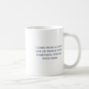 Caneca De Café Eu Venho De Uma Longa Linha De Pessoas Com Um Sent