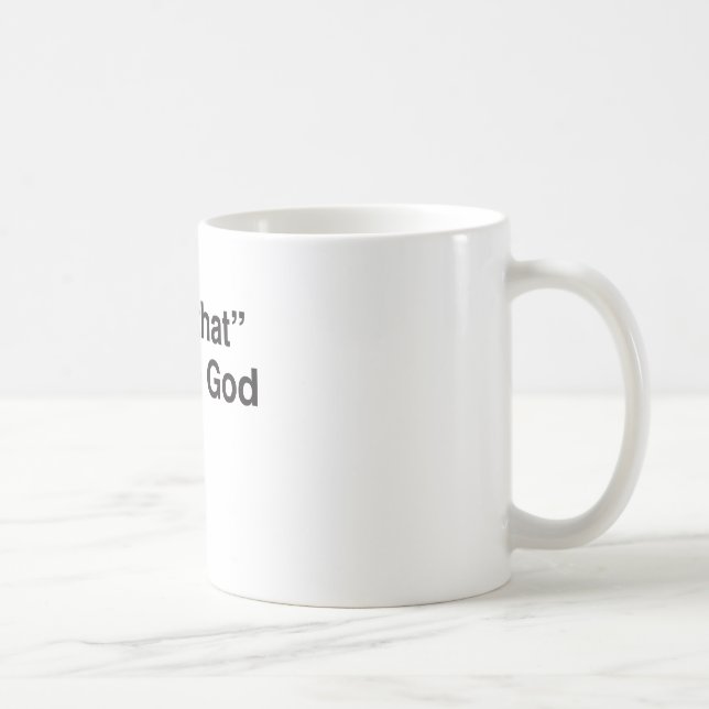 Caneca De Café "Eu vi aquele" - deus (Direita)