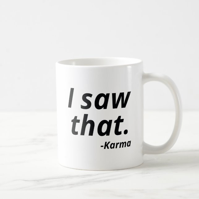 Caneca De Café Eu Vi Essa Karma (Direita)