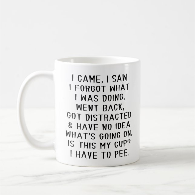 Caneca De Café Eu Vim Eu Vi Eu Esqueci O Que Estava Fazendo (Esquerda)