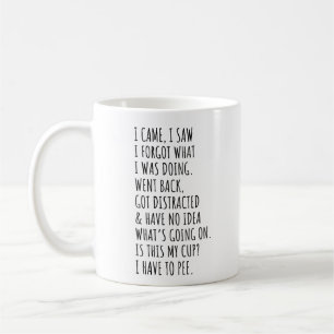 Caneca De Café Eu vim Eu vi Eu esqueci o que eu estava fazendo
