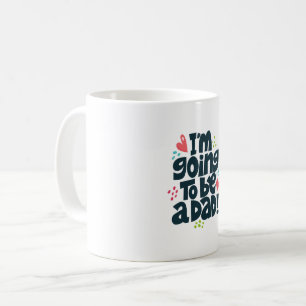 Caneca De Café Eu vou ser um Pai