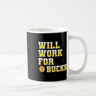 Caneca De Café Eu vou trabalhar por Bucks Presente engraçado de j