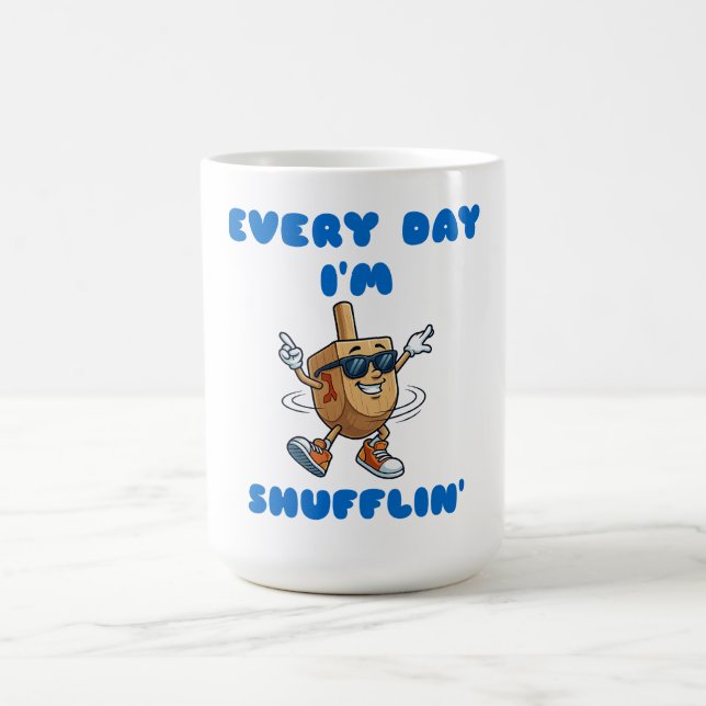 Caneca De Café Every Day I'm Shufflin Mug (Centro)