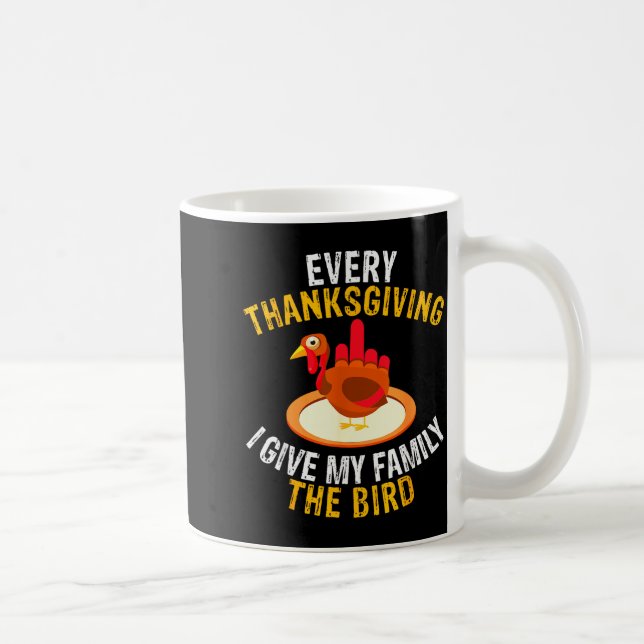 Caneca De Café Every Thanksgiving I Give My Family The Bird A Fun (Direita)