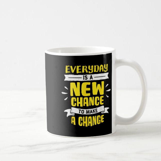 Caneca De Café Everyday Is A New Chance To Make A Change Insring  (Direita)