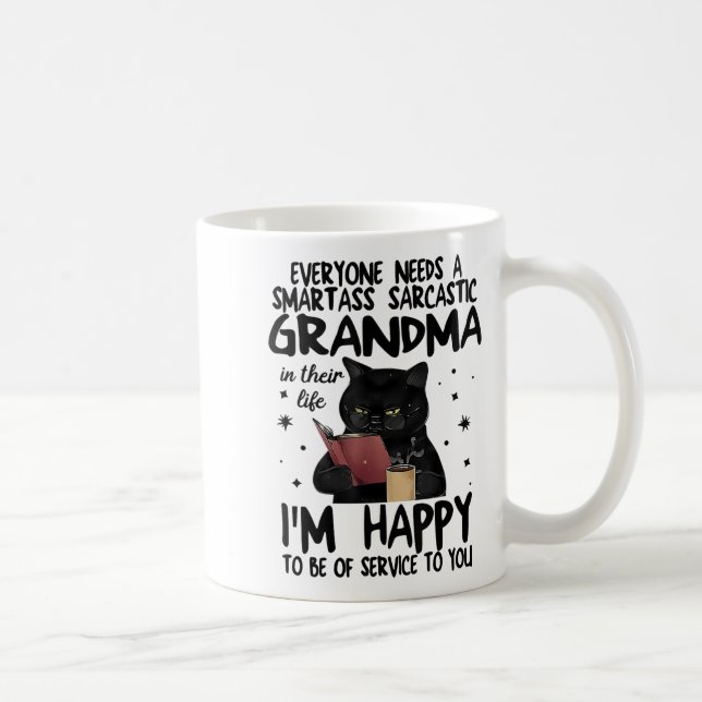 Caneca De Café Everyone Needs A Smart Sarcastic Grandma In Their  (Direita)