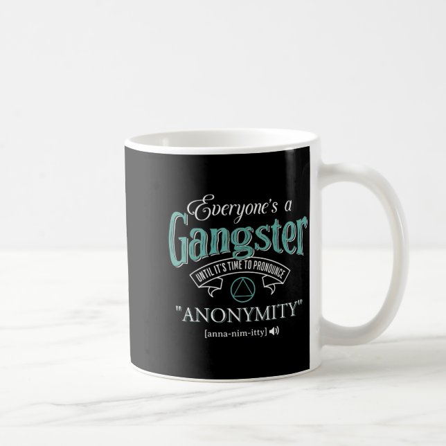 Caneca De Café Everyone's A Gangster Until It's Time To Pronounce (Direita)