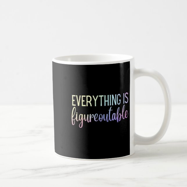 Caneca De Café Everything Is Figureoutable Teacher Motivational - (Direita)