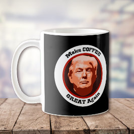 Caneca De Café Excelente Trump Make Coffee