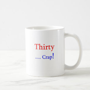 Caneca De Café … Excremento trinta!
