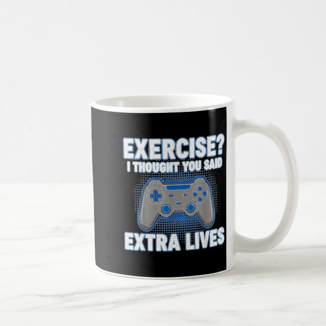 Caneca De Café Exercise I Thought You Said Extra Lives Funny Game (Direita)
