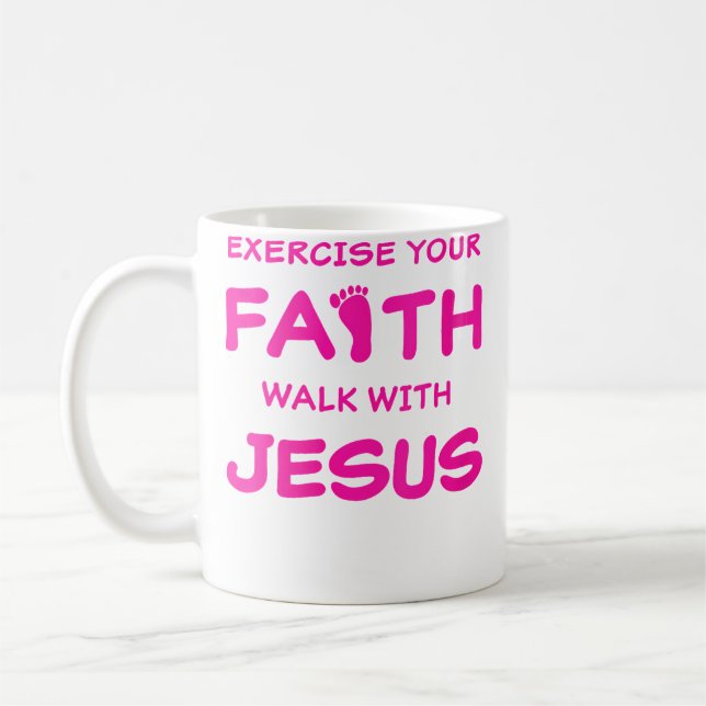Caneca De Café Exercite Sua Fé Caminhe Com Jesus Inspirador C (Esquerda)