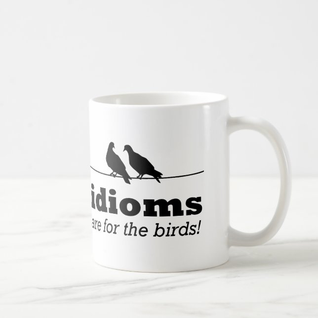 Caneca De Café Expressões Idiomáticas São Para Os Pássaros Gramát (Direita)