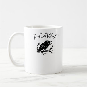 Caneca De Café F-Caw-F Corvo Raivoso Coruja Engraçado Humor Gótic