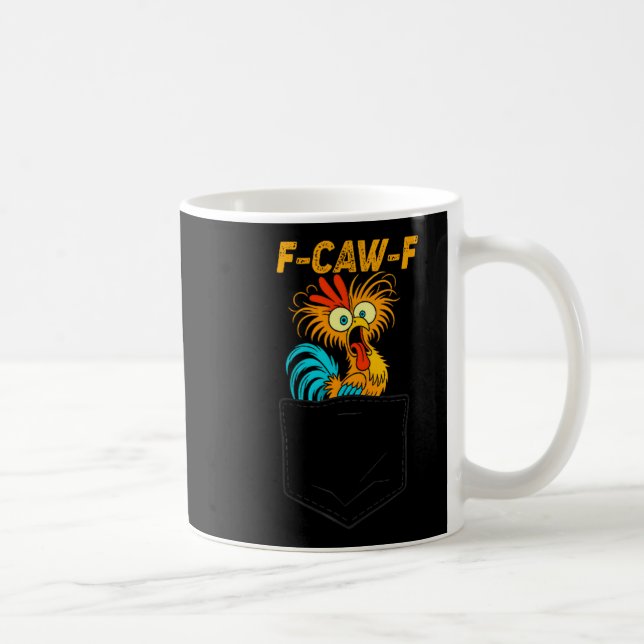 Caneca De Café F-caw-f Funny Chicken Cket Humor Quote Rooster Mem (Direita)