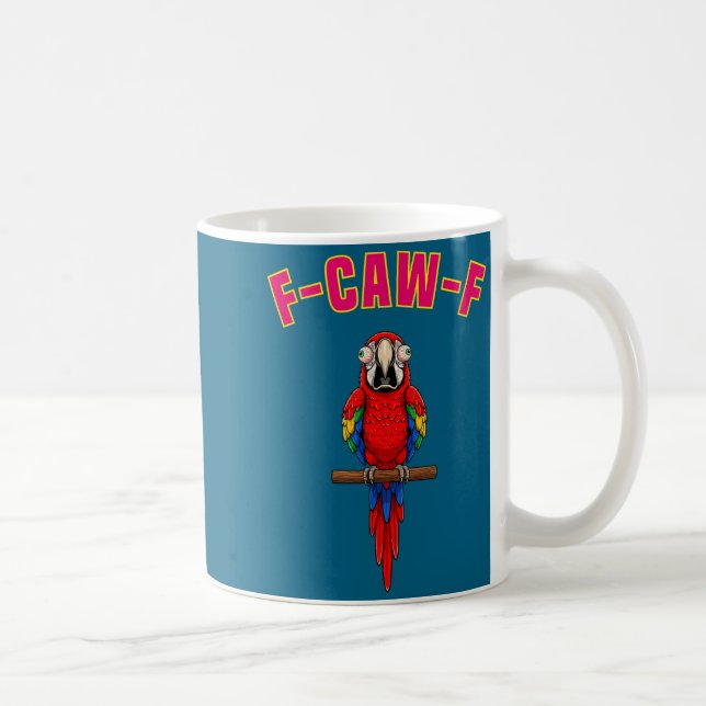 Caneca De Café F-caw-f Funny Macaw Bird Watching Humor Animal Gra (Direita)