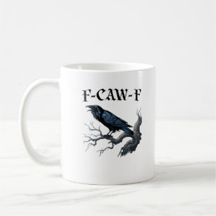 Caneca De Café F-Caw-F Pássaro Engraçado Corvo