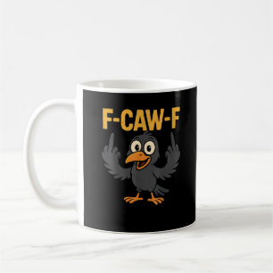 Caneca De Café F-Caw-F Piada Sarcástica Corvo Meme Humor