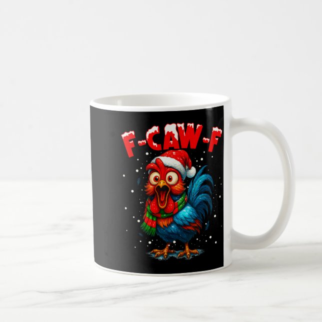 Caneca De Café F Caw F Rooster Christmas Fcawf Chicken Whisperer  (Direita)